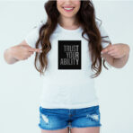 Designer Printed T-Shirt :: Design type - Trust Your Ability - Cloth type : Polyester
