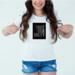 Designer Printed T-Shirt :: Design type - Trust Your Ability - Cloth type : Polyester